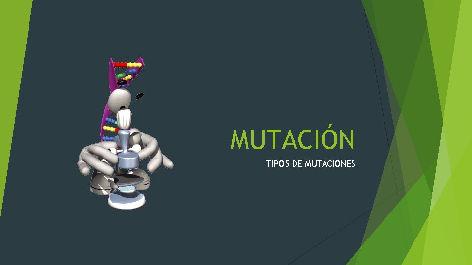 MUTACIÓN TIPOS DE MUTACIONES 