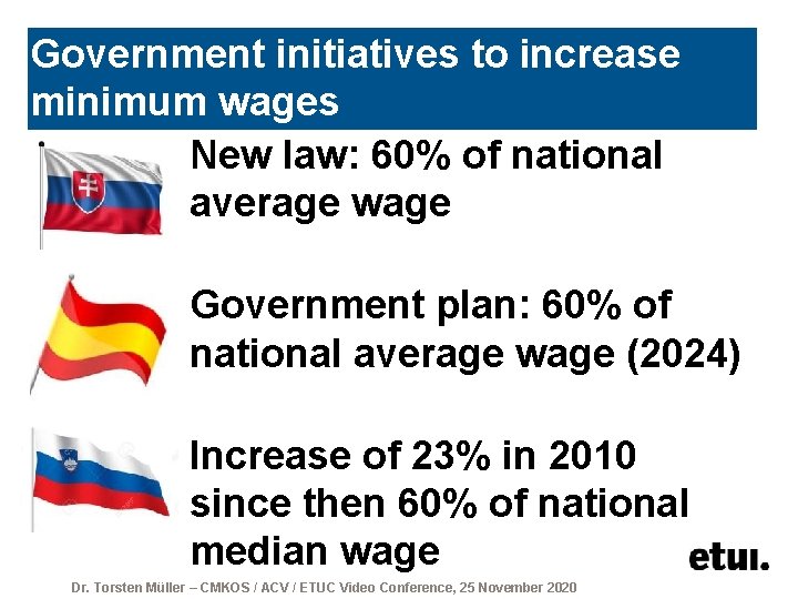 Government initiatives to increase minimum wages New law: 60% of national average wage Government