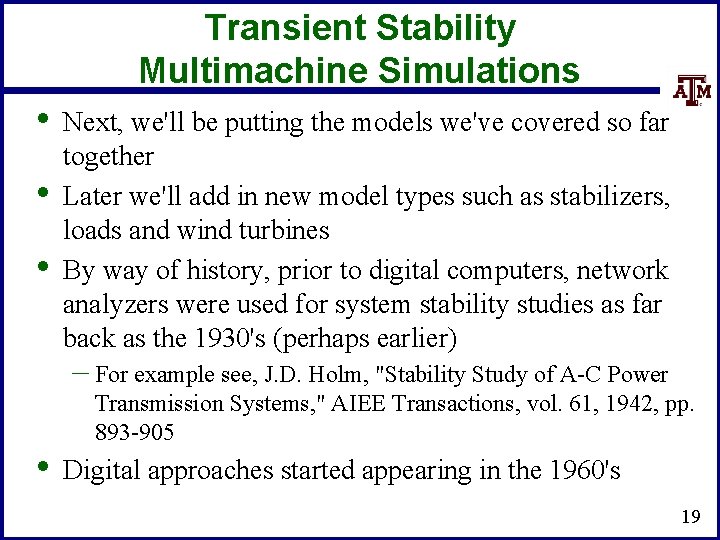Transient Stability Multimachine Simulations • • • Next, we'll be putting the models we've