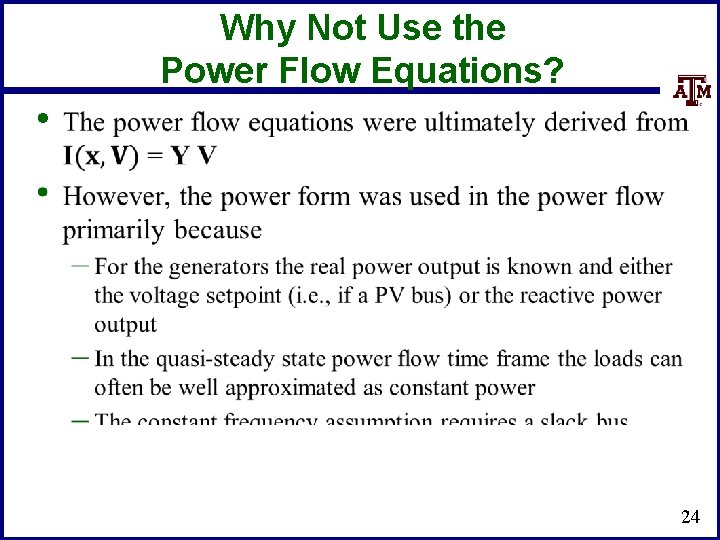 Why Not Use the Power Flow Equations? • 24 