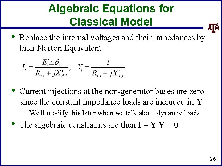 Algebraic Equations for Classical Model • Replace the internal voltages and their impedances by