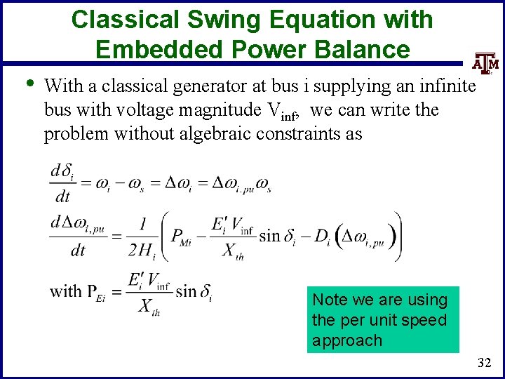 Classical Swing Equation with Embedded Power Balance • With a classical generator at bus