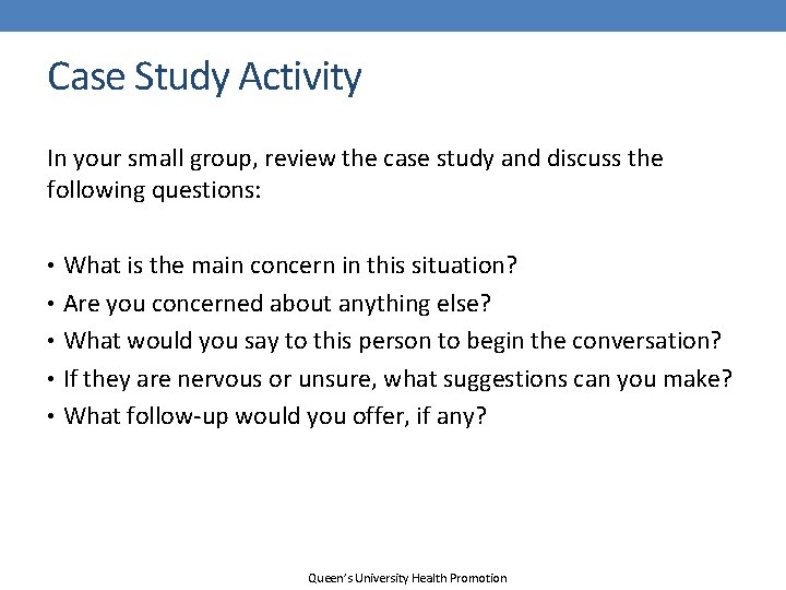 Case Study Activity In your small group, review the case study and discuss the