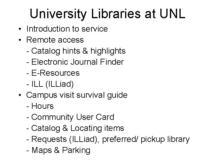 University Libraries at UNL • Introduction to service • Remote access - Catalog hints
