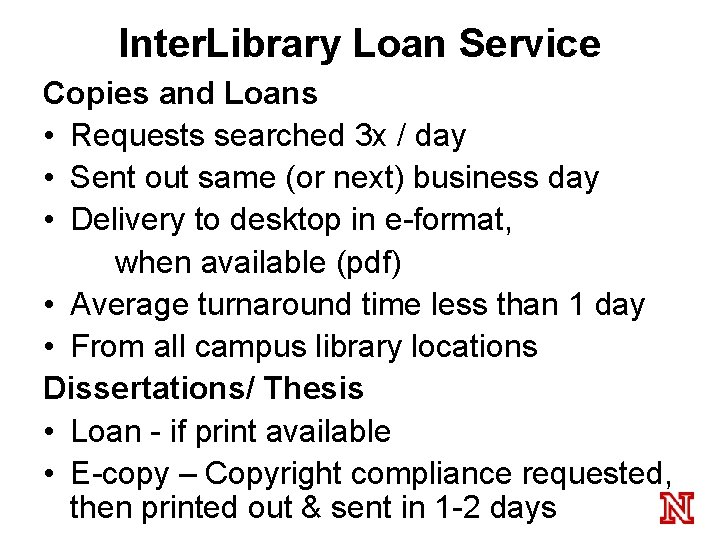Inter. Library Loan Service Copies and Loans • Requests searched 3 x / day