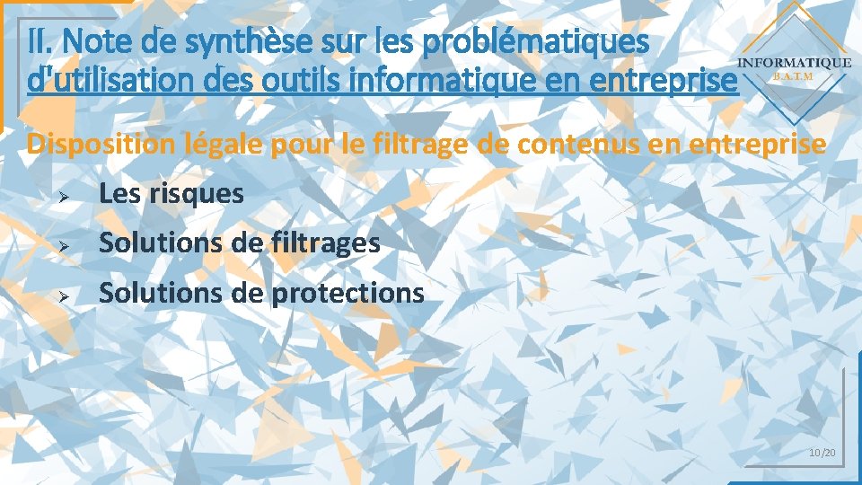 II. Note de synthèse sur les problématiques d'utilisation des outils informatique en entreprise Disposition