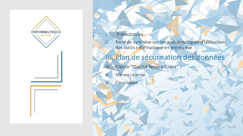 I. Présentation II. Note de synthèse sur les problématiques d'utilisation des outils informatique en