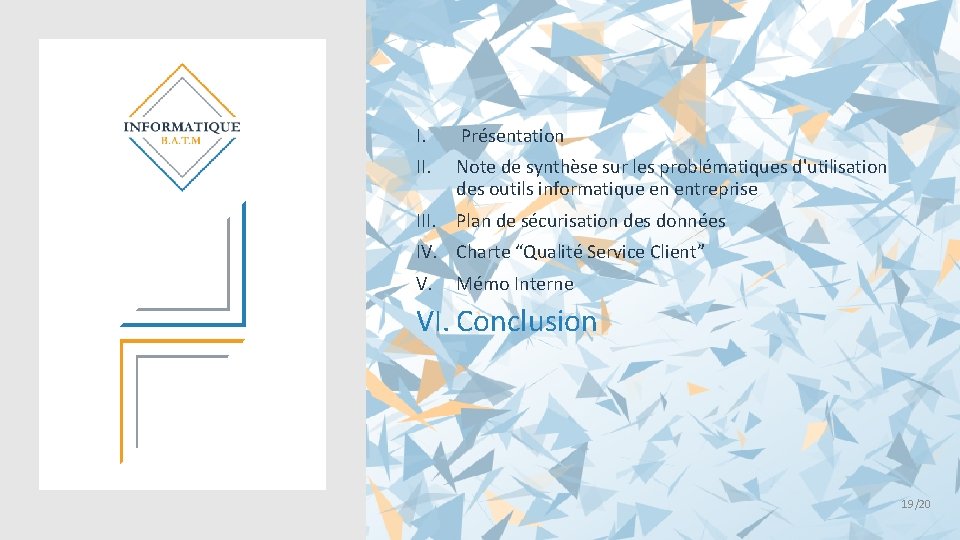 I. Présentation II. Note de synthèse sur les problématiques d'utilisation des outils informatique en