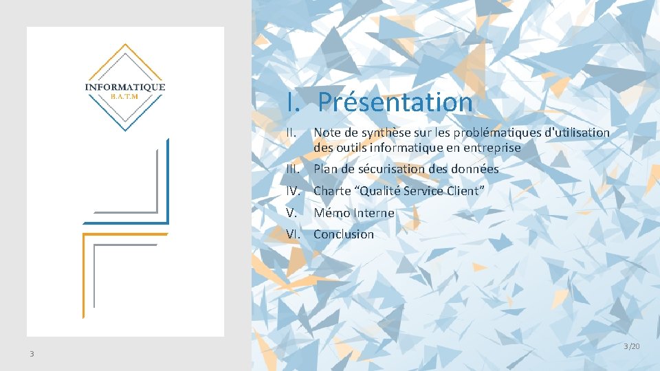 I. Présentation II. Note de synthèse sur les problématiques d'utilisation des outils informatique en