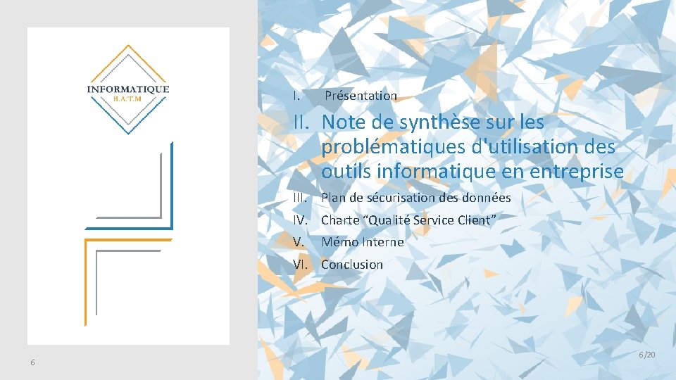 I. Présentation II. Note de synthèse sur les problématiques d'utilisation des outils informatique en