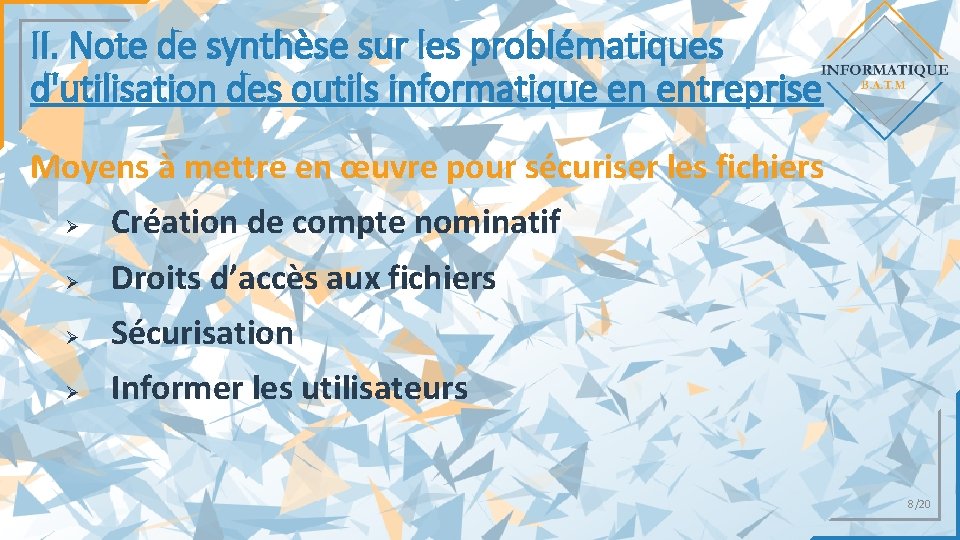 II. Note de synthèse sur les problématiques d'utilisation des outils informatique en entreprise Moyens