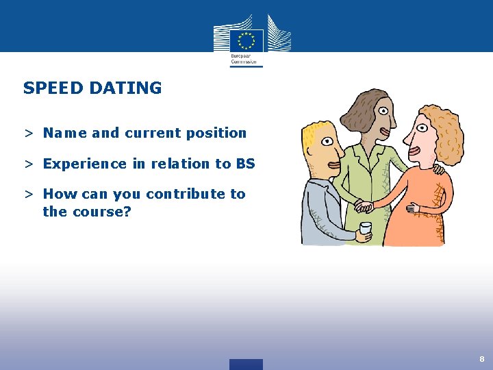 SPEED DATING > Name and current position > Experience in relation to BS >