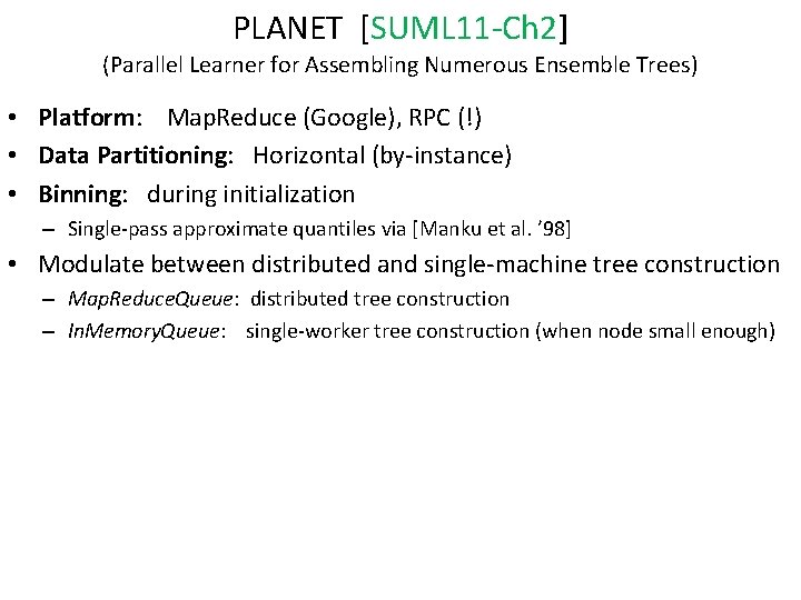 PLANET [SUML 11 -Ch 2] (Parallel Learner for Assembling Numerous Ensemble Trees) • Platform: