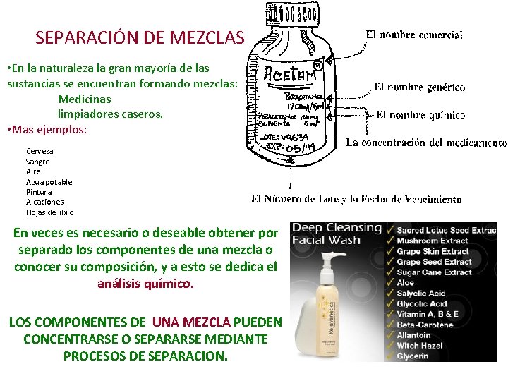 SEPARACIÓN DE MEZCLAS • En la naturaleza la gran mayoría de las sustancias se