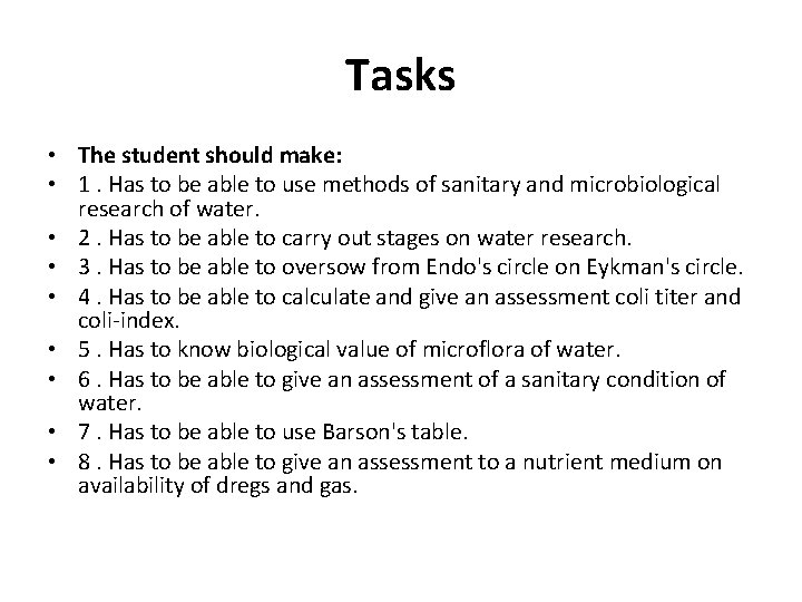 Tasks • The student should make: • 1. Has to be able to use