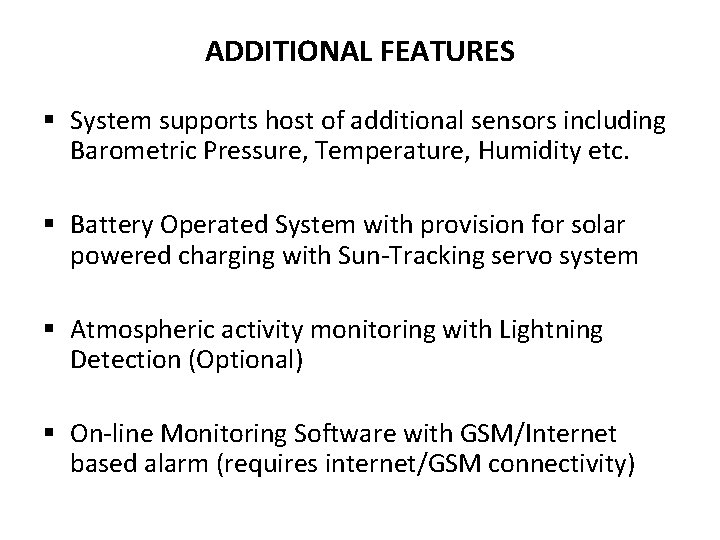 ADDITIONAL FEATURES § System supports host of additional sensors including Barometric Pressure, Temperature, Humidity