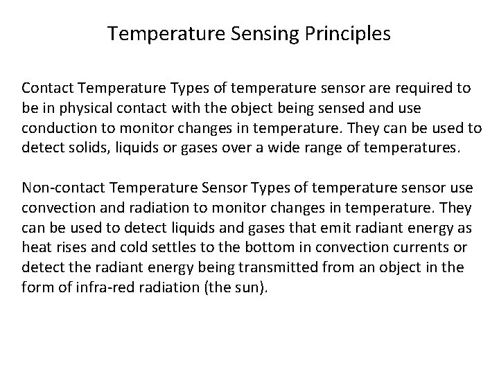 Temperature Sensing Principles Contact Temperature Types of temperature sensor are required to be in
