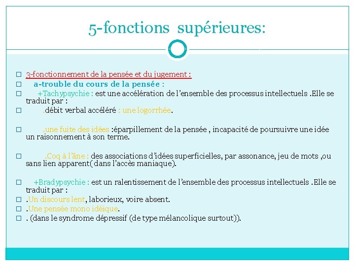 5 -fonctions supérieures: � 3 -fonctionnement de la pensée et du jugement : �