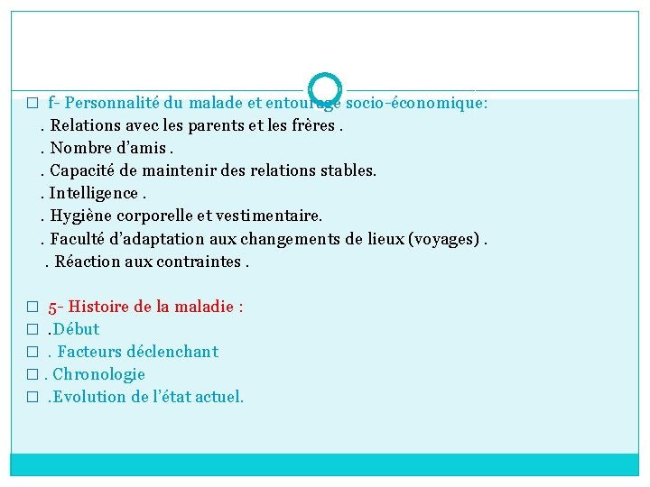 � f- Personnalité du malade et entourage socio-économique: . Relations avec les parents et