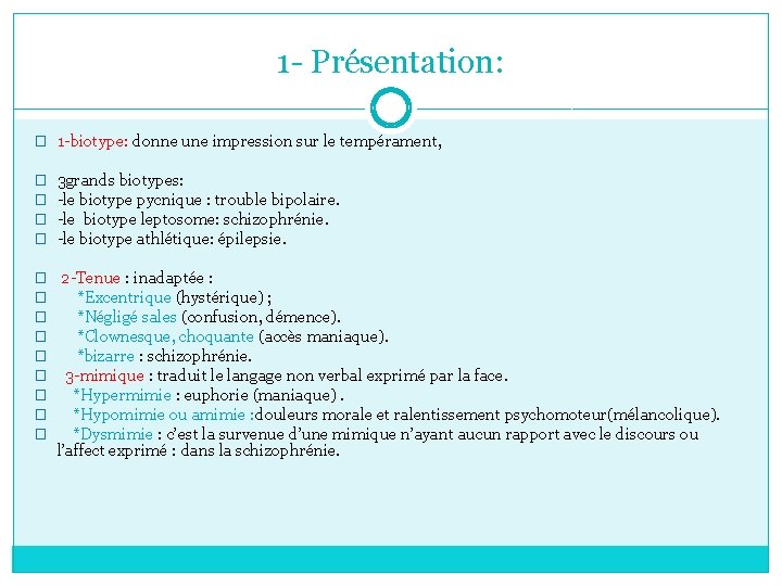 1 - Présentation: � 1 -biotype: donne une impression sur le tempérament, � �