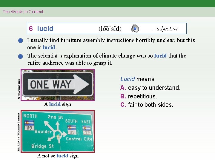 Ten Words in Context 6 lucid – adjective © Townsend Press I usually find