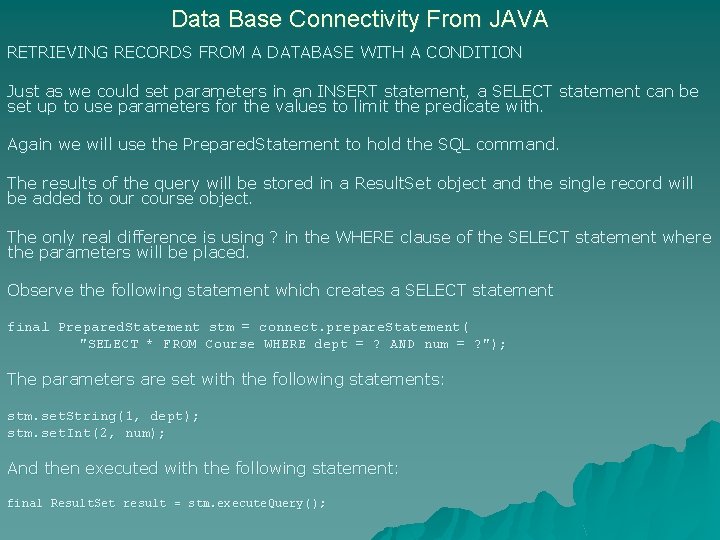 Data Base Connectivity From JAVA RETRIEVING RECORDS FROM A DATABASE WITH A CONDITION Just