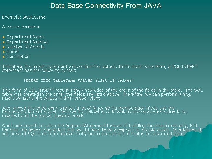 Data Base Connectivity From JAVA Example: Add. Course A course contains: u u u