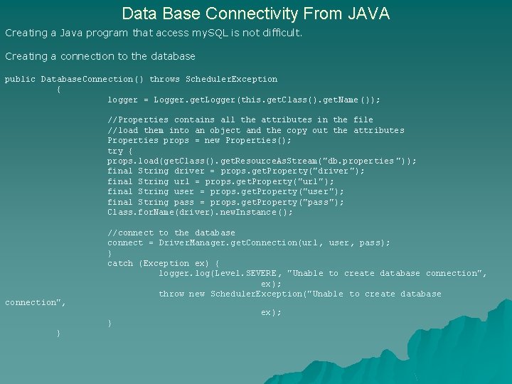 Data Base Connectivity From JAVA Creating a Java program that access my. SQL is