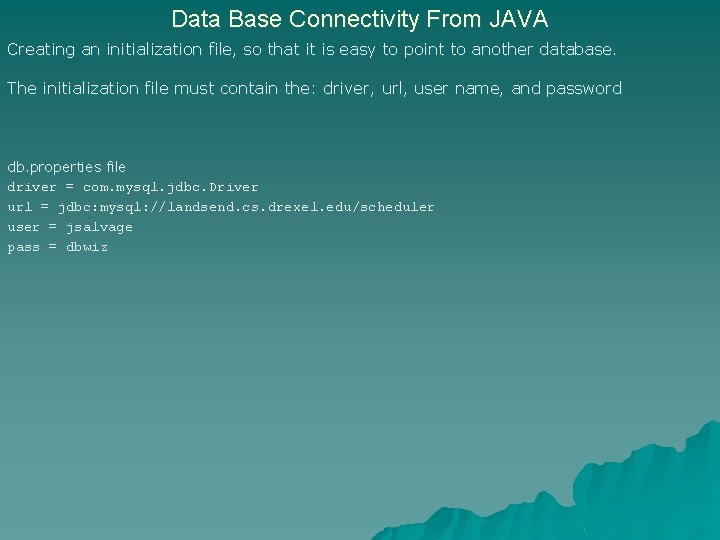 Data Base Connectivity From JAVA Creating an initialization file, so that it is easy Data Base Connectivity From JAVA Creating an initialization file, so that it is easy