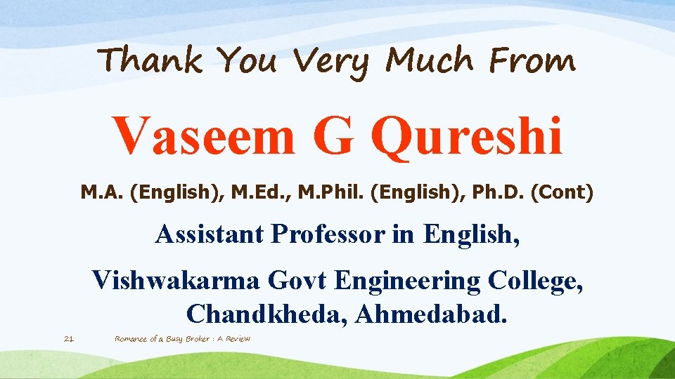Thank You Very Much From Vaseem G Qureshi M. A. (English), M. Ed. ,