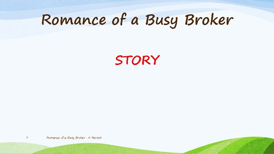 Romance of a Busy Broker STORY 7 Romance of a Busy Broker : A