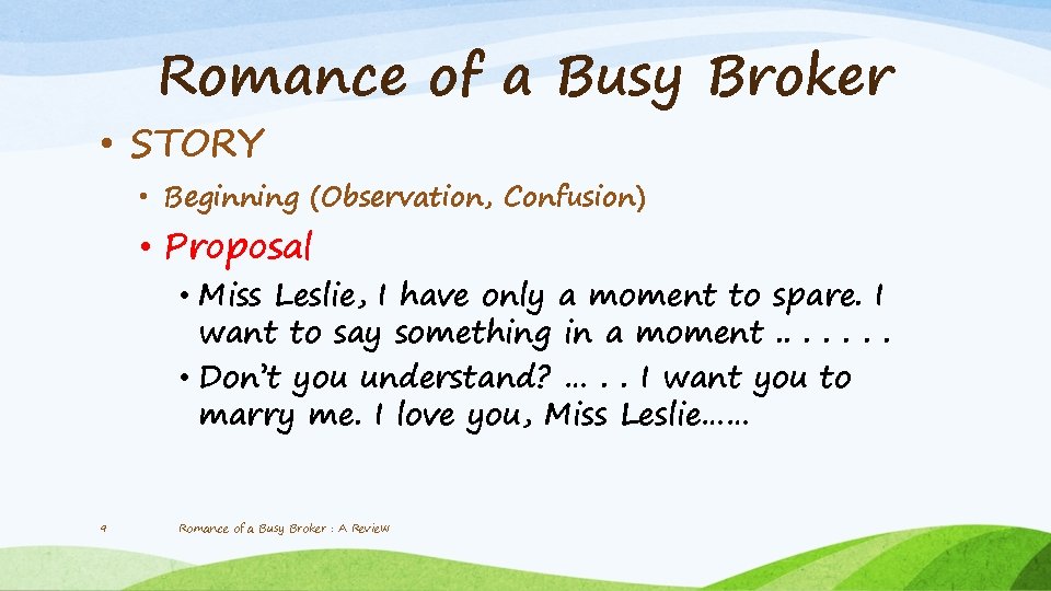 Romance of a Busy Broker • STORY • Beginning (Observation, Confusion) • Proposal •