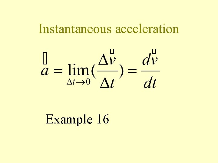 Instantaneous acceleration Example 16 