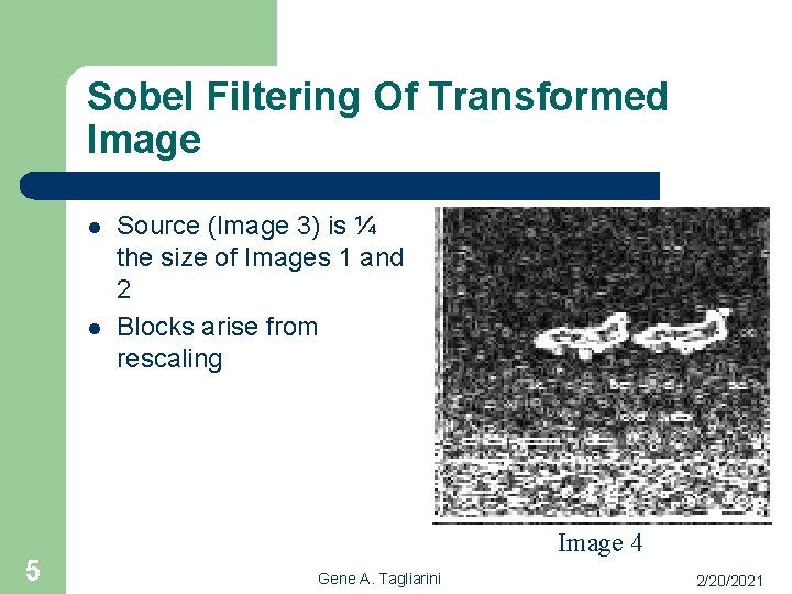 Sobel Filtering Of Transformed Image l l 5 Source (Image 3) is ¼ the