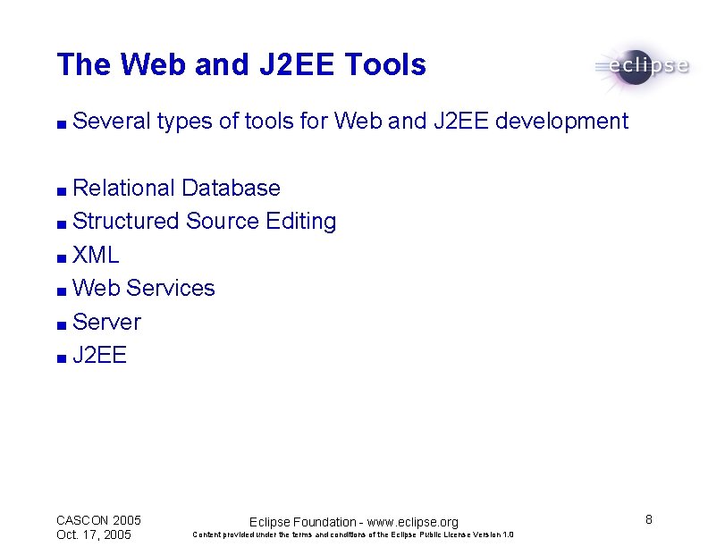 The Web and J 2 EE Tools ■ Several types of tools for Web