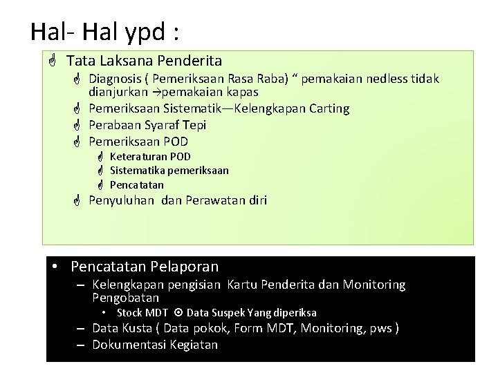 Hal- Hal ypd : Tata Laksana Penderita Diagnosis ( Pemeriksaan Rasa Raba) “ pemakaian