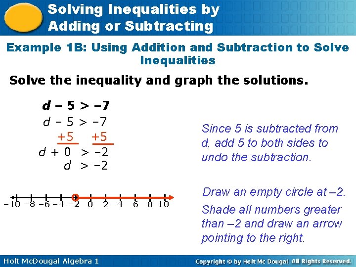 Solving Inequalities by Adding or Subtracting Example 1 B: Using Addition and Subtraction to