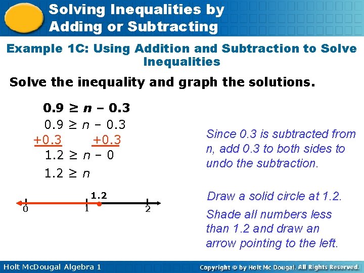 Solving Inequalities by Adding or Subtracting Example 1 C: Using Addition and Subtraction to