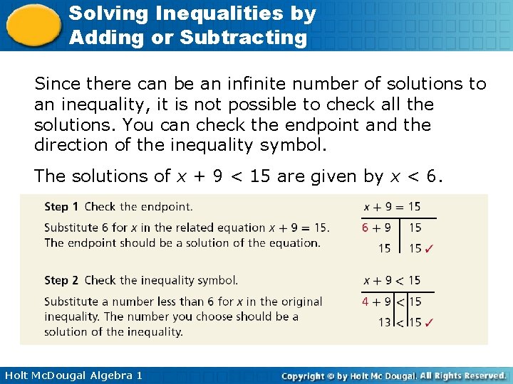 Solving Inequalities by Adding or Subtracting Since there can be an infinite number of