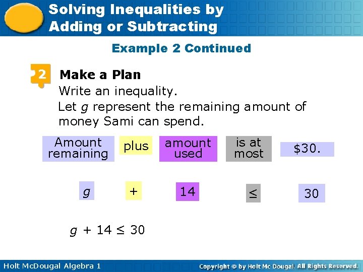 Solving Inequalities by Adding or Subtracting Example 2 Continued 2 Make a Plan Write