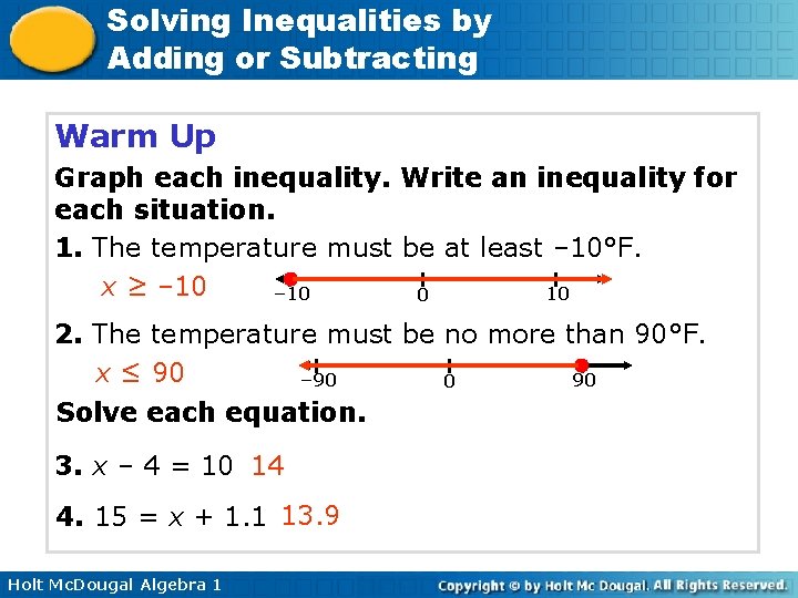 Solving Inequalities by Adding or Subtracting Warm Up Graph each inequality. Write an inequality