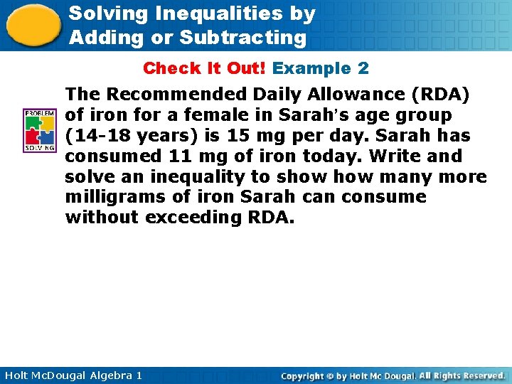 Solving Inequalities by Adding or Subtracting Check It Out! Example 2 The Recommended Daily