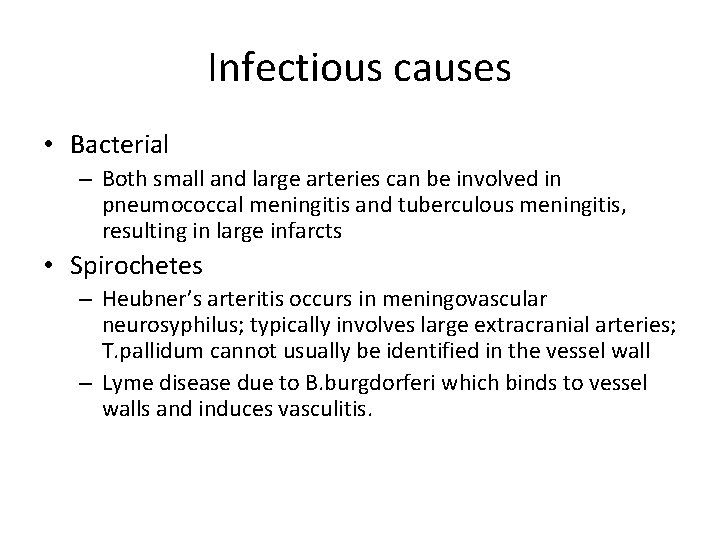 Infectious causes • Bacterial – Both small and large arteries can be involved in