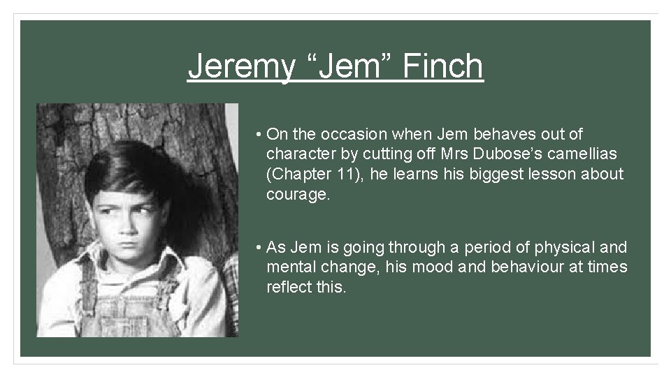 Jeremy “Jem” Finch • On the occasion when Jem behaves out of character by Jeremy “Jem” Finch • On the occasion when Jem behaves out of character by