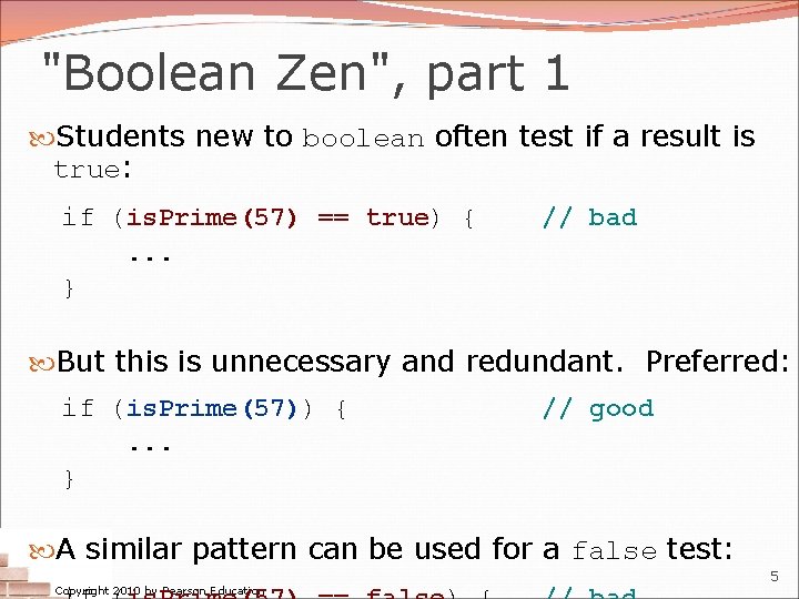 "Boolean Zen", part 1 Students new to boolean often test if a result is