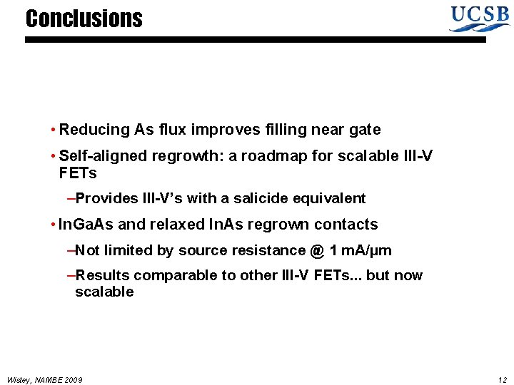 Conclusions • Reducing As flux improves filling near gate • Self-aligned regrowth: a roadmap