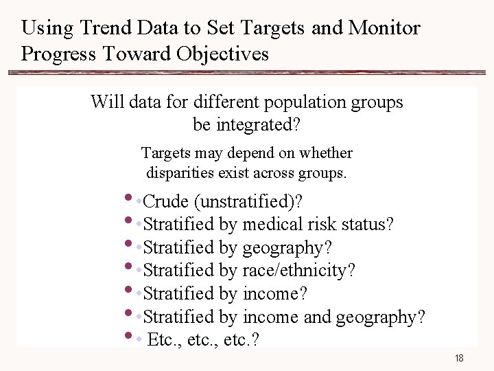 Using Trend Data to Set Targets and Monitor Progress Toward Objectives Will data for
