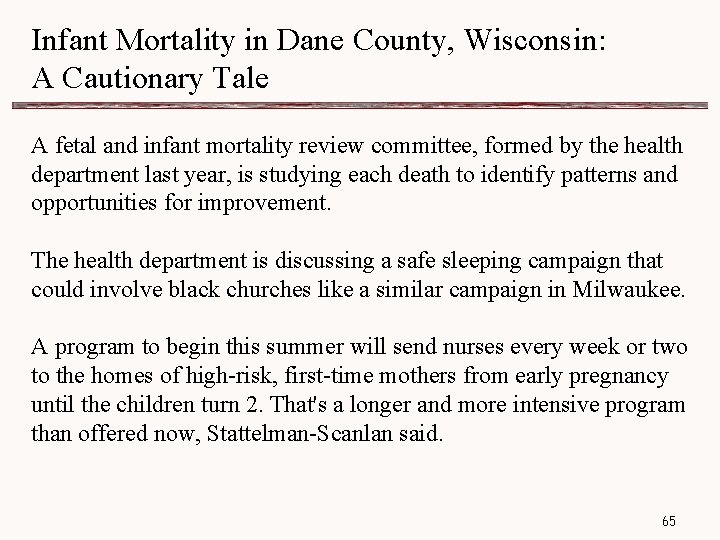 Infant Mortality in Dane County, Wisconsin: A Cautionary Tale A fetal and infant mortality