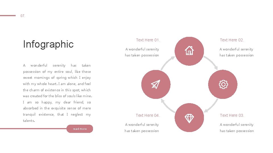 07. Text Here 01. Infographic A wonderful serenity has Text Here 02. A wonderful