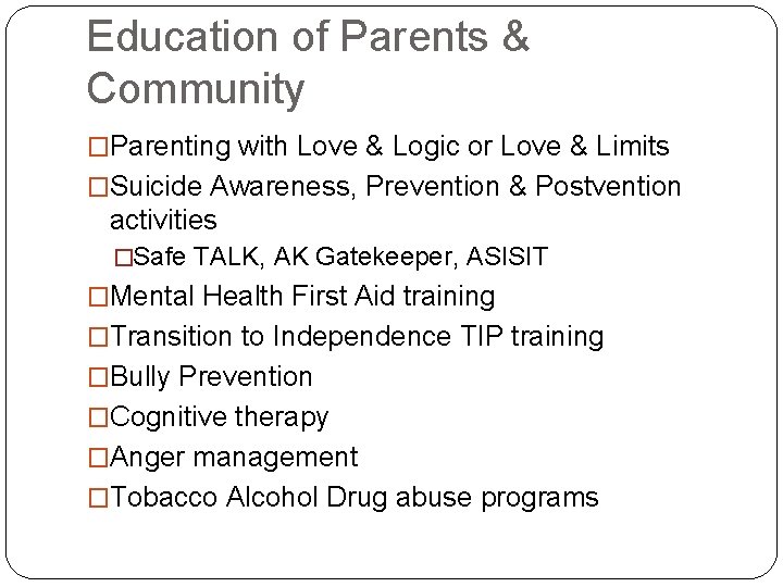 Education of Parents & Community �Parenting with Love & Logic or Love & Limits Education of Parents & Community �Parenting with Love & Logic or Love & Limits